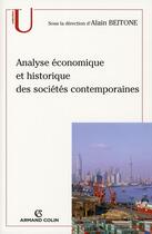 Couverture du livre « Analyse économique et historique des sociétés contemporaines » de Alain Beitone aux éditions Armand Colin