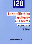 Couverture du livre « La versification appliquée aux textes (5e édition) » de Michele Aquien aux éditions Armand Colin