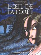 Couverture du livre « L'OEIL DE LA FORET (Tome 1) » de Tom Tirabosco aux éditions Casterman