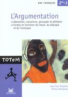 Couverture du livre « L'Argumentation ; Demontrer Convaincre Persuader Et Deliberer ; Bac Francais 2e 1e » de Jean-Paul Brighelli et Michel Dobransky aux éditions Magnard