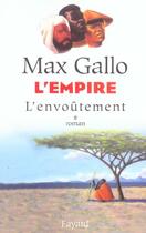 Couverture du livre « L'Empire, tome 1 : L'Envoûtement » de Max Gallo aux éditions Fayard