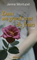 Couverture du livre « Dans un grand vent de fleurs » de Janine Montupet aux éditions Robert Laffont