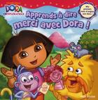 Couverture du livre « Apprends à dire merci avec Dora ! » de  aux éditions Albin Michel