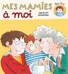 Couverture du livre « Mes mamies a moi » de Christian Quennehen aux éditions Lito