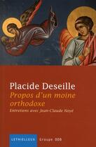 Couverture du livre « Propos d'un moine orthodoxe ; entretiens avec Jean-Claude Noyé » de Placide Deseille aux éditions Lethielleux