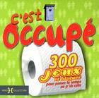 Couverture du livre « C'est occupé ; 300 jeux et blagues pour passer le temps au p'tit coin » de  aux éditions Hors Collection