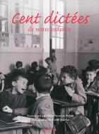 Couverture du livre « Cent dictées de notre enfance » de Albine Novarino-Pothier et Michel Maiofiss aux éditions Omnibus