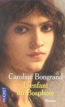 Couverture du livre « L'enfant du bosphore » de Caroline Bongrand aux éditions Pocket