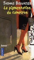 Couverture du livre « La pigmentation du caméléon » de Thomas Bouvatier aux éditions Pocket