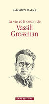 Couverture du livre « La vie et le destin de Vassili Grossman » de Salomon Malka aux éditions Cnrs Éditions Via Openedition