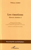 Couverture du livre « Les émotions ; oeuvres choisies Tome 1 » de William James aux éditions Editions L'harmattan