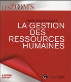 Couverture du livre « La gestion des ressources humaines (édition 2016/2017) » de Chloe Guillot-Soulez aux éditions Gualino