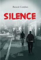 Couverture du livre « Silence » de Benoit Combes aux éditions Amalthee