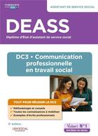 Couverture du livre « Deass - dc3 communication professionnelle en travail social - diplome d'etat assistant de service social » de Marie Rolland et Nadia Dufeu-Bouchikhi et Severine Lhez aux éditions Vuibert