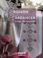 Couverture du livre « Broderie Hardanger ; linge de maison » de  aux éditions Oskar