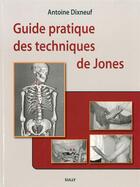 Couverture du livre « Guide pratique des techniques de Jones » de Antoine Dixneuf aux éditions Sully