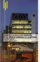 Couverture du livre « Basalte : la salle des marchés de la Société Générale à la Défense » de Catherin Sabbah aux éditions Archibooks