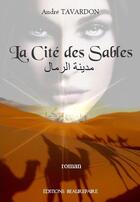 Couverture du livre « La Cite Des Sables » de Tavardon Andre aux éditions Beaurepaire