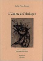 Couverture du livre « L'ombre de l'obélisque » de Perez Estrada Rafael aux éditions Al Manar