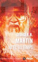 Couverture du livre « Au fil du temps » de George R. R. Martin aux éditions Actusf
