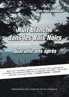 Couverture du livre « Nuit blanche dans les bois noirs : quarante ans après » de Jean-Paul Grimaud aux éditions Monts D'auvergne