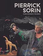 Couverture du livre « Pierrick Sorin : Faire bonne(s) figure(s) » de Katell Jaffres et Collectif aux éditions Locus Solus