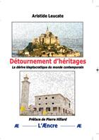 Couverture du livre « Détournement d'héritages » de Aristide Leucate aux éditions Aencre