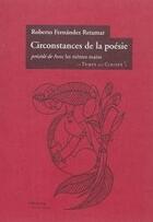 Couverture du livre « Circonstances de la poésie ; avec les mêmes mains » de Roberto Fernandez Retamar aux éditions Le Temps Des Cerises