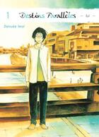 Couverture du livre « Destins parallèles ; lui Tome 1 » de Daisuke Imai aux éditions Komikku