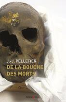 Couverture du livre « De la bouche des morts » de Jean-Jacques Pelletier aux éditions Lemieux