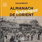 Couverture du livre « Almanach historique de Lorient : événements mémorables » de Patrick Bollet aux éditions Groix Editions
