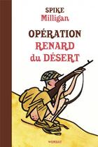 Couverture du livre « Mémoires de guerre t.2 ; opération Renard du desert » de Spike Milligan aux éditions Wombat