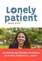 Couverture du livre « Lonely patient » de Axelle N'Ciri aux éditions Nouveaux Debats Publics