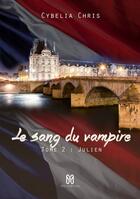 Couverture du livre « Le sang du vampire t.2 ; Julien » de Cybelia Chris aux éditions Mix Editions