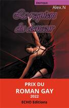 Couverture du livre « Le requiem du danseur » de Alex.N aux éditions Echo Editions