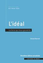 Couverture du livre « L'idéal : La force qui nous gouverne » de Gerard Bonnet aux éditions In Press