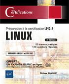 Couverture du livre « Linux ; préparation à la certification LPIC-2 (examens LPI 201 et LPI 202) (4e édition) » de Philippe Banquet aux éditions Eni