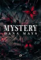 Couverture du livre « Mystery » de Dana Mays aux éditions Beedark Abeille Bleue