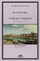 Couverture du livre « Jean passadieu - le secret d'abraham » de Seigneuric J-B. aux éditions Oeil Critik