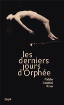Couverture du livre « Les derniers jours d'Orphée » de Pablo Lentini Riva aux éditions Qupe