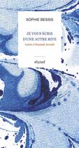 Couverture du livre « Je vous ecris d'une autre rive ; lettre à Hannah Arendt » de Sophie Bessis aux éditions Elyzad