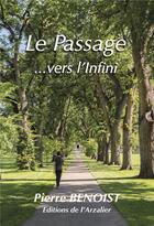 Couverture du livre « Le passage...vers l'infini » de Pierre Benoist aux éditions Editions De L'arzalier