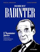 Couverture du livre « Robert Badinter : L'homme juste » de Pascal Bresson et Christopher aux éditions Marabulles