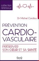 Couverture du livre « Prévention cardiovasculaire; préserver son coeur et sa santé » de Michel Corcilius aux éditions Dangles