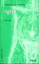 Couverture du livre « Ogres » de Pier-Angelo Polver aux éditions Balland