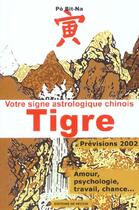 Couverture du livre « Votre signe astrologique chinois ; tigre ; previsions 2002 » de Bit-Na Po aux éditions De Vecchi