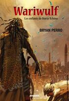 Couverture du livre « Wariwulf t.2 ; les enfants de Borte Tchino » de Bryan Perro aux éditions Mango