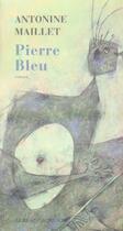 Couverture du livre « Pierre bleu » de Antonine Maillet aux éditions Actes Sud