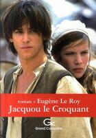 Couverture du livre « Jacquou le croquant » de Eugene Le Roy aux éditions Grand Caractere