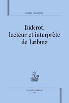 Couverture du livre « Diderot, lecteur et interprète de leibniz » de Claire Fauvergue aux éditions Honore Champion